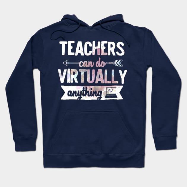 Teachers can do virtually anything Hoodie by afmr.2007@gmail.com